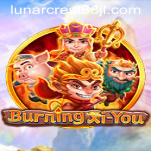 Exploring the Enchanting World of BurningXiYou: An Adventure with LunarCrest88