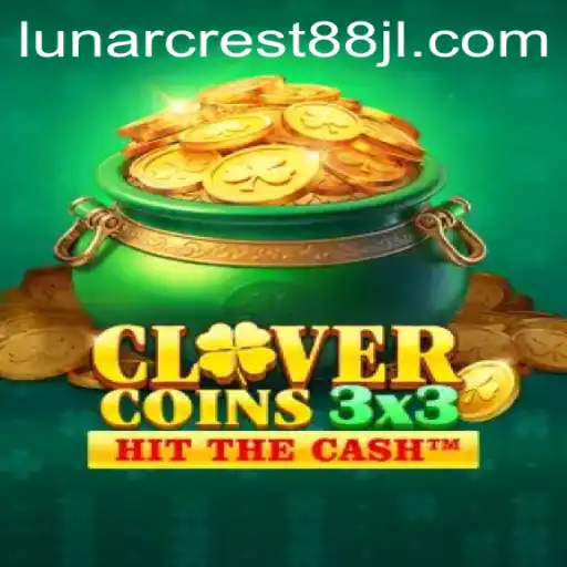 Clovercoin3x3: A New Era in Gaming with LunarCrest88