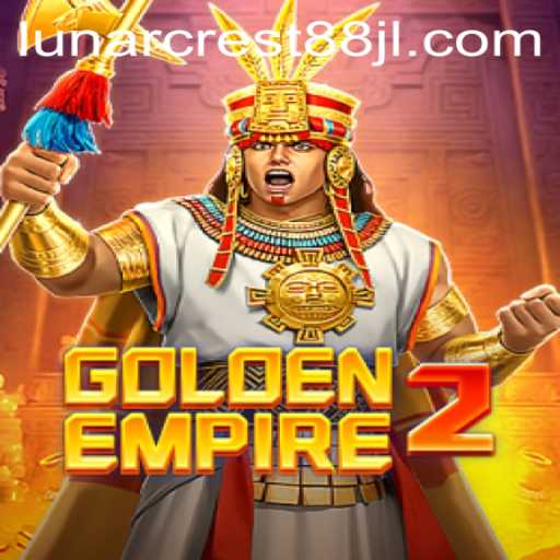 GoldenEmpire2: A Journey Through the Empire with LunarCrest88