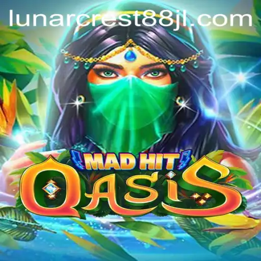 MadHitOasis: An Immersive Gaming Adventure with LunarCrest88